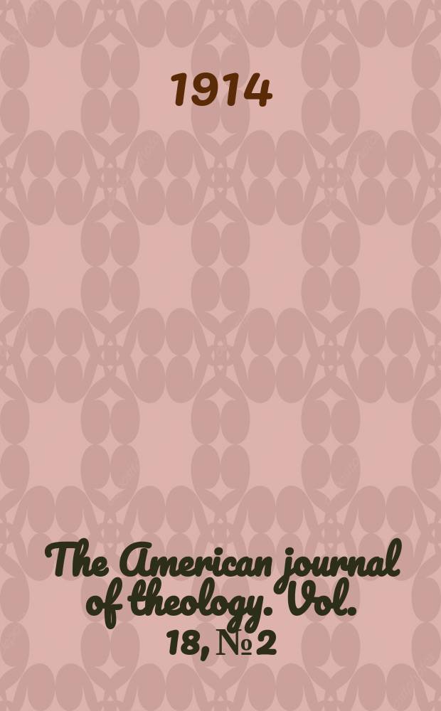 The American journal of theology. Vol. 18, № 2