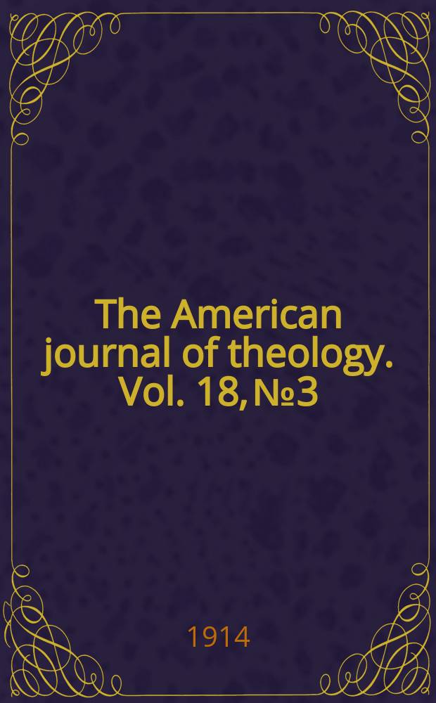 The American journal of theology. Vol. 18, № 3