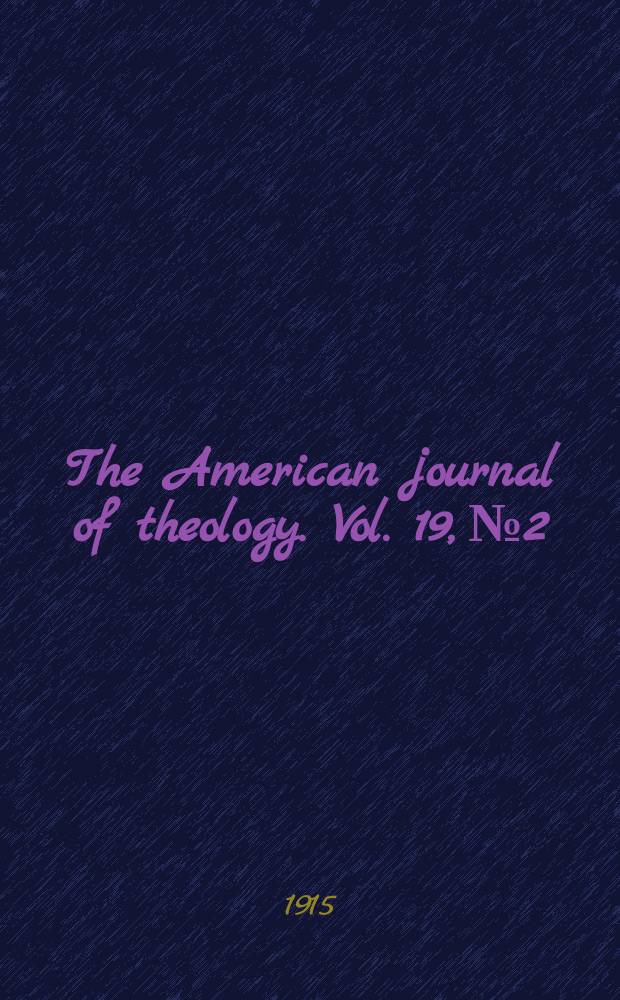 The American journal of theology. Vol. 19, № 2