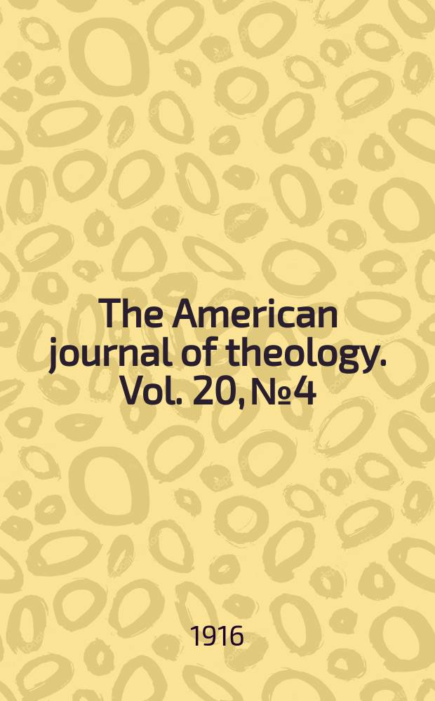 The American journal of theology. Vol. 20, № 4
