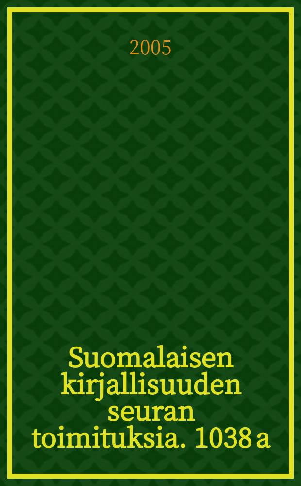 Suomalaisen kirjallisuuden seuran toimituksia. 1038[a] : N&auml;k&ouml;aloja kadunkulmalta