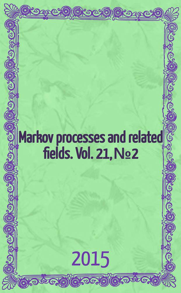 Markov processes and related fields. Vol. 21, № 2