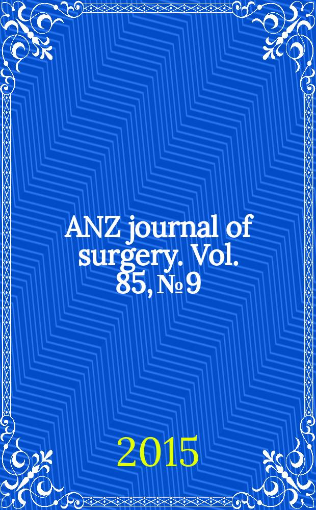 ANZ journal of surgery. Vol. 85, № 9