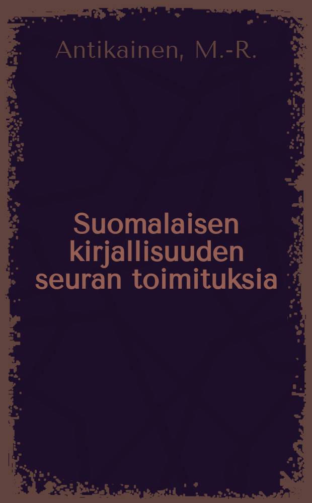 Suomalaisen kirjallisuuden seuran toimituksia : Suuri sisarpiiri