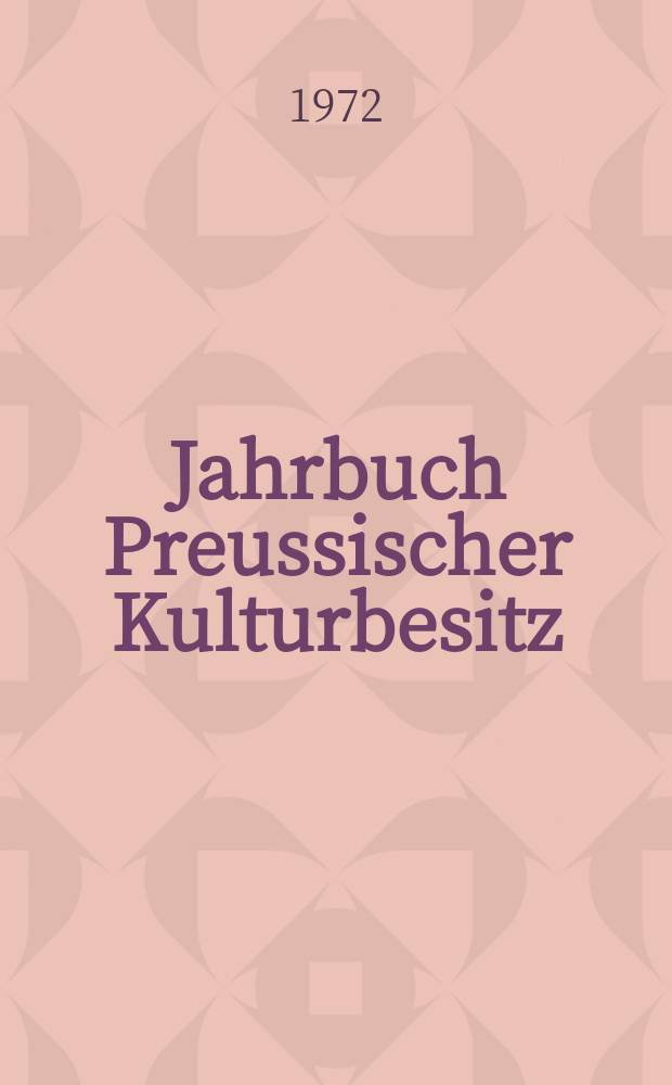 Jahrbuch Preussischer Kulturbesitz = Ежегодник прусского культурного наследия