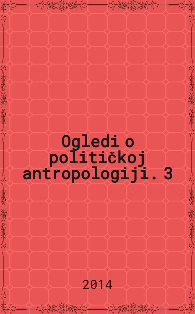 Ogledi o političkoj antropologiji. 3 : Rastanak s identitetom = Прощание с идентичностью