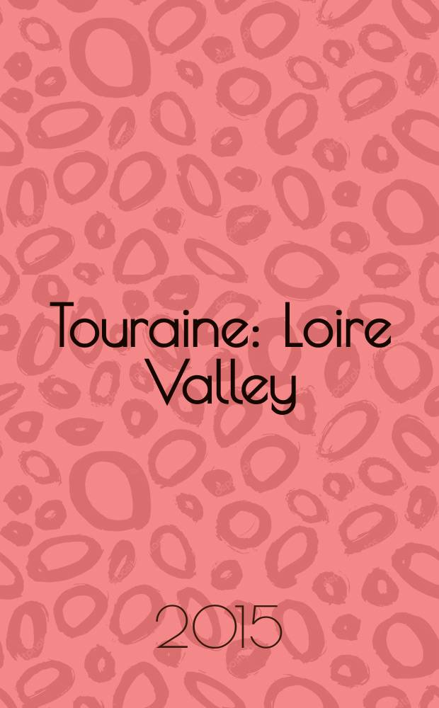 Touraine : Loire Valley