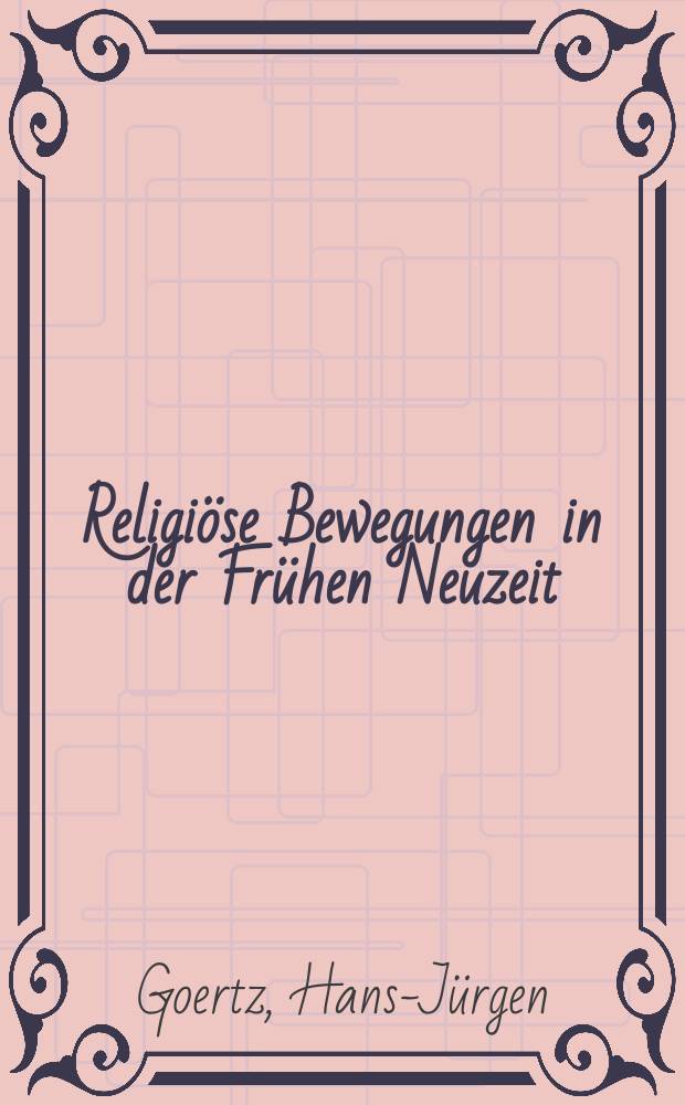 Religiöse Bewegungen in der Frühen Neuzeit = Религиозные движения в раннее новое время