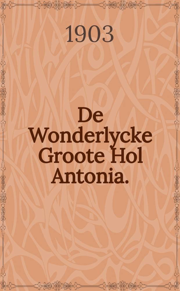 De Wonderlycke Groote Hol Antonia. = План дальних и ближних пещер.. План дальних и ближних пещер., План дальних и ближних пещер.