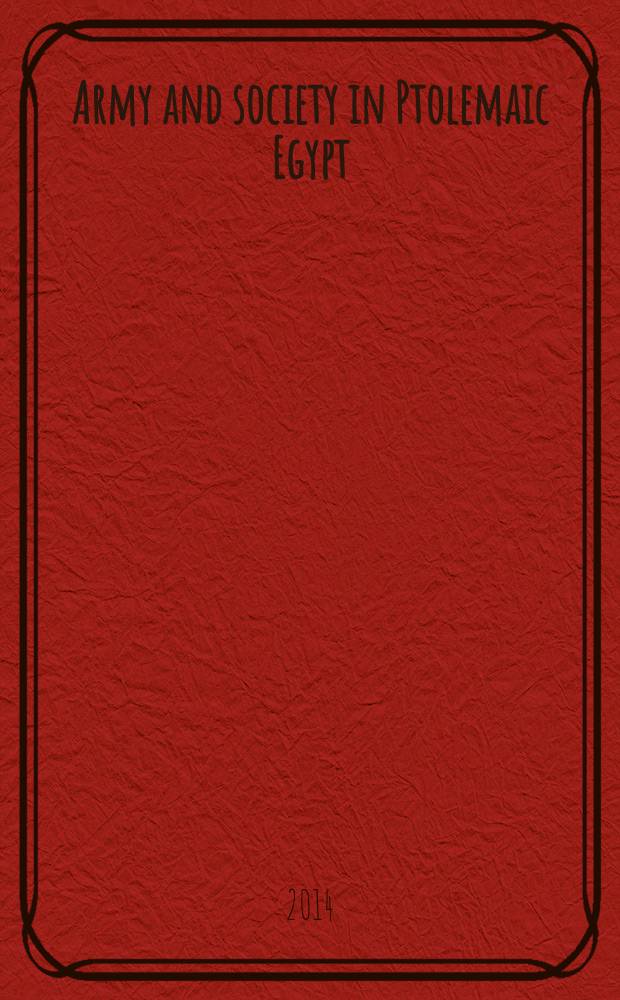 Army and society in Ptolemaic Egypt = Армия и общество в Египте Птолемеев