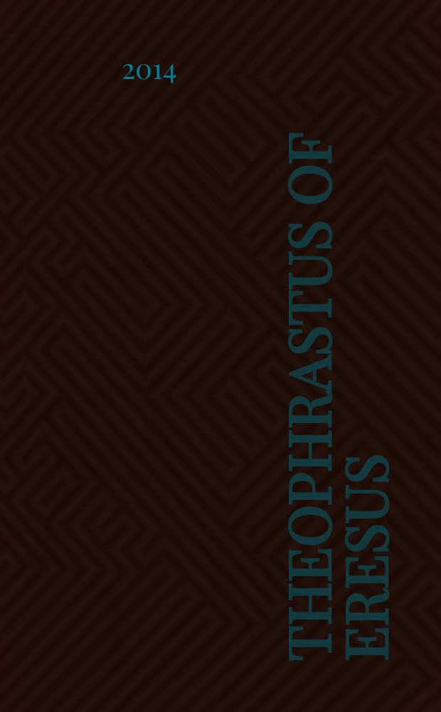 Theophrastus of Eresus : sources for his life, writings thought and influence. Commentary vol. 9.2 : Sources on discoveries and beginnings, proverbs et al.