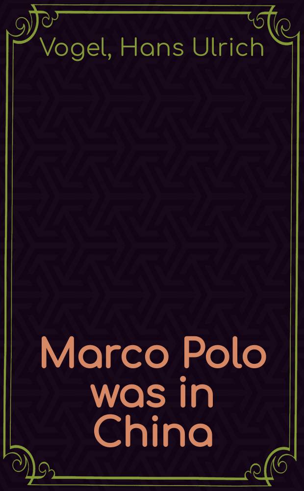 Marco Polo was in China : new evidence from currencies, salts and revenues = Марко Поло в Китае :