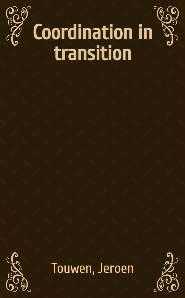 Coordination in transition : The Netherlands and the world economy, 1950-2010 = Координация в переходе : Голландия и Мировая экономика 1950-2010 гг.