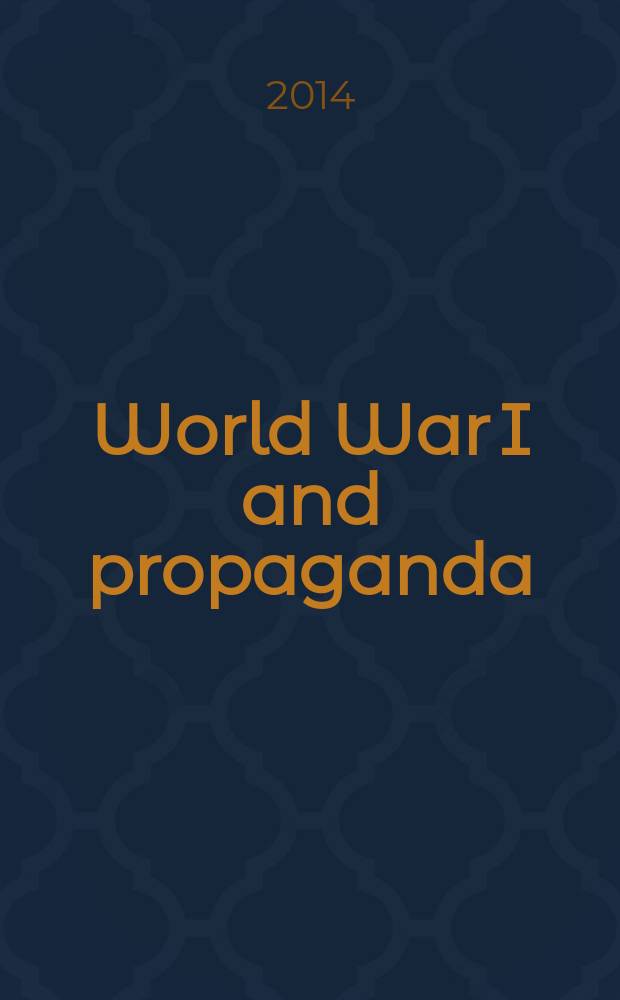 World War I and propaganda = Первая мировая война и пропаганда