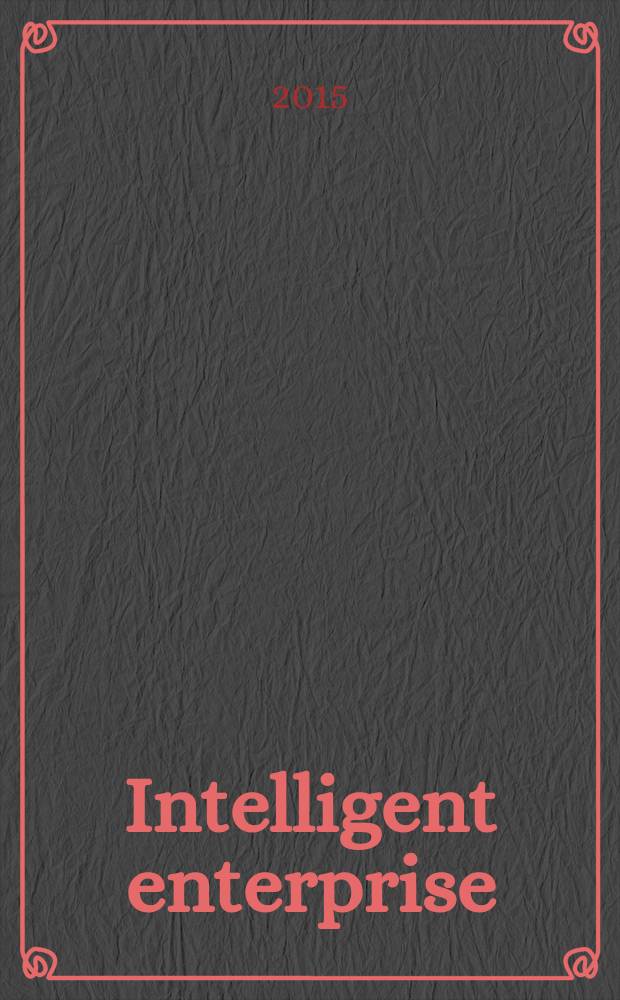 Intelligent enterprise : деловой журнал. 2015, № 4 (266)