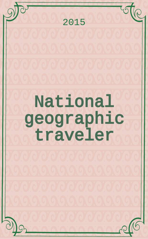 National geographic traveler : всемирные путешествия. 2015, № 4 (51)