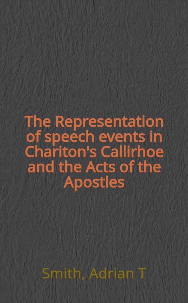 The Representation of speech events in Chariton's Callirhoe and the Acts of the Apostles = Представление косвенной речи в "Каллирое" Харитона и в "Деяниях апостолов".