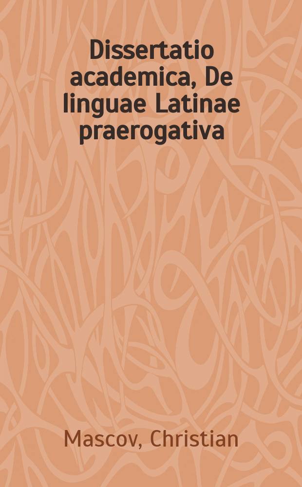 Dissertatio academica, De linguae Latinae praerogativa