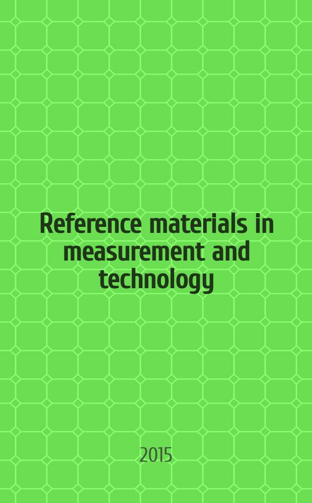 Reference materials in measurement and technology : Second international scientific conference, Russian Federation, Ekaterinburg, 14-18 September 2015 : conference proceedings