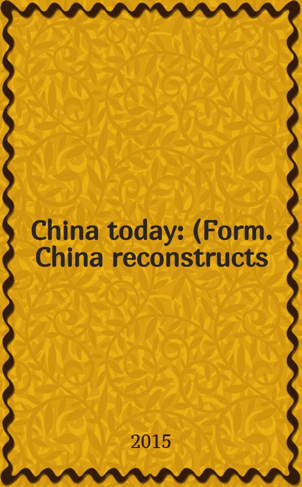 China today : (Form. China reconstructs). Vol. 64, № 9