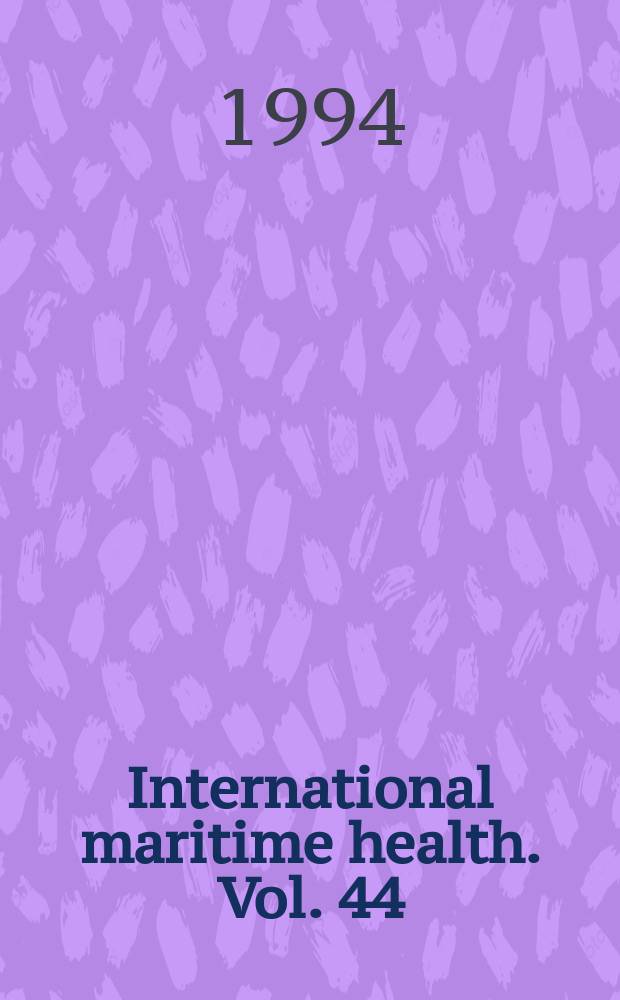 International maritime health. Vol. 44/45, №1/4 : 1993/1994