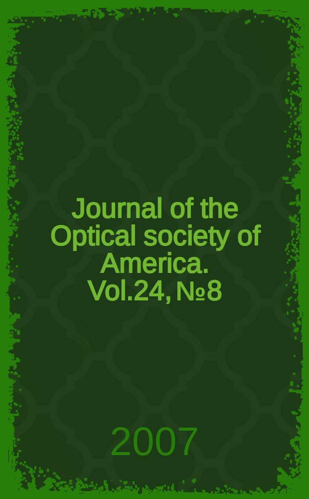Journal of the Optical society of America. Vol.24, № 8