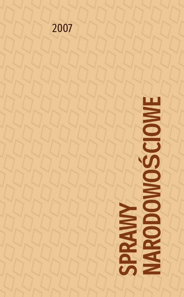 Sprawy narodowościowe : Czasopismo poświęcone badaniu spraw narodowościowych. S.N., 2007 , z. 30