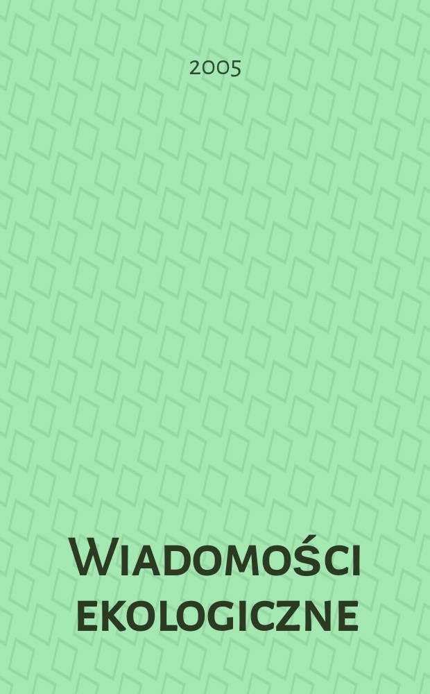 Wiadomości ekologiczne : Kwartalnik. T. 51, z. 2