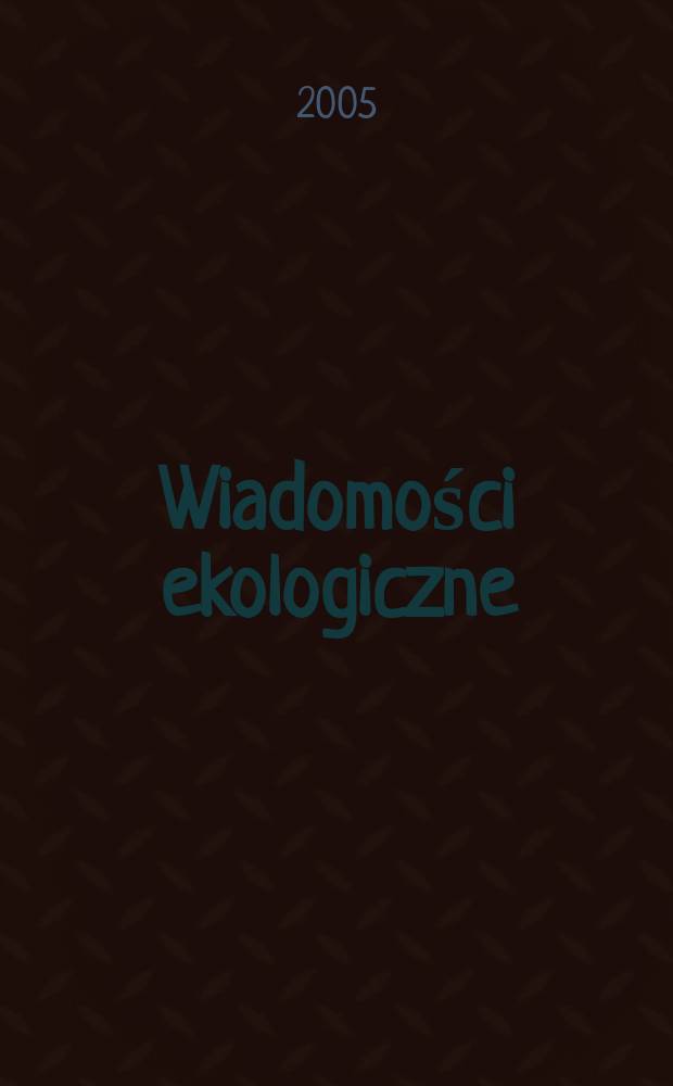 Wiadomości ekologiczne : Kwartalnik. T. 51, z. 3