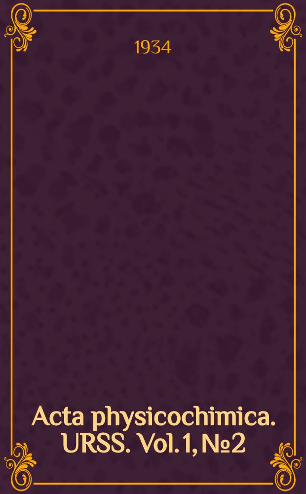 Acta physicochimica. URSS. Vol. 1, № 2