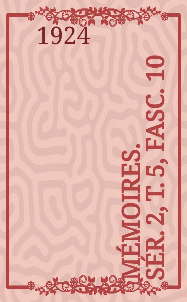 M&eacute;moires. S&eacute;r. 2, t. 5, fasc. 10 : &Eacute;tude cytologique et histologique de la reviviscence chez les mousses = Цитологические и гистологические исследование возрождающихся мхов