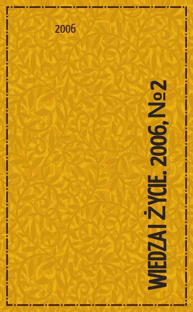 Wiedza i życie. 2006, № 2