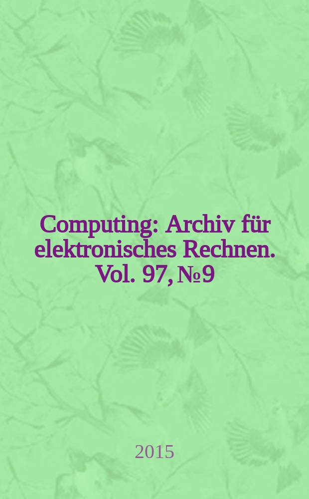 Computing : Archiv für elektronisches Rechnen. Vol. 97, № 9 : NETYS 2013