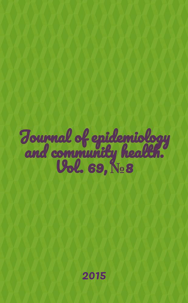 Journal of epidemiology and community health. Vol. 69, № 8