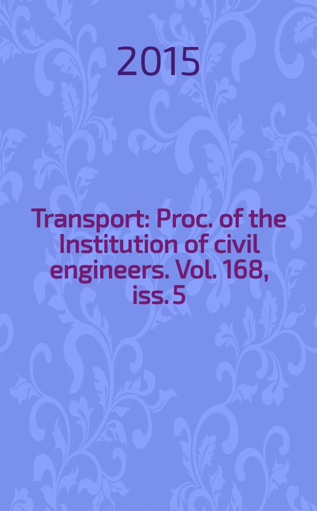 Transport : Proc. of the Institution of civil engineers. Vol. 168, iss. 5