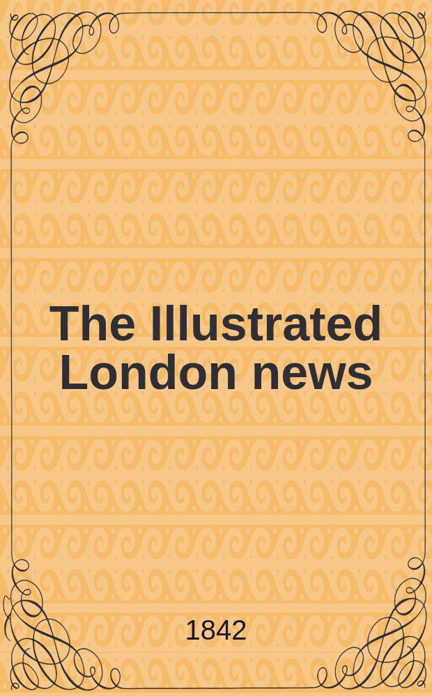 The Illustrated London news : for the week ending saturday ... Vol. 1, № 8