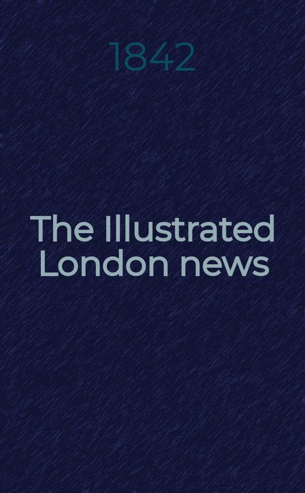 The Illustrated London news : for the week ending saturday ... Vol. 1, № 28