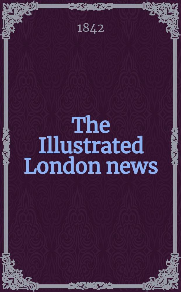 The Illustrated London news : for the week ending saturday ... Vol. 1, № 30