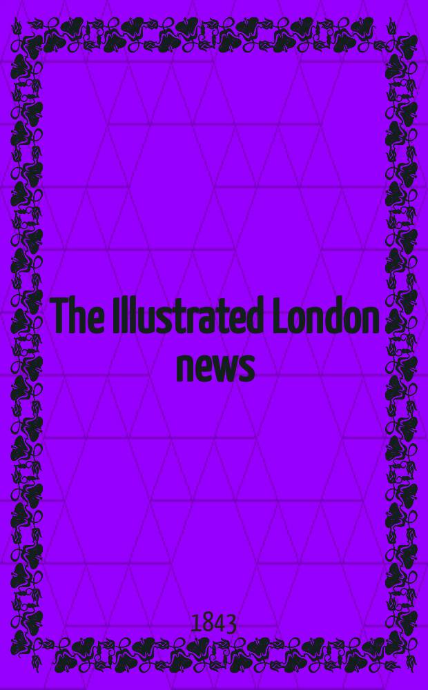 The Illustrated London news : for the week ending saturday ... Vol. 2, № 47
