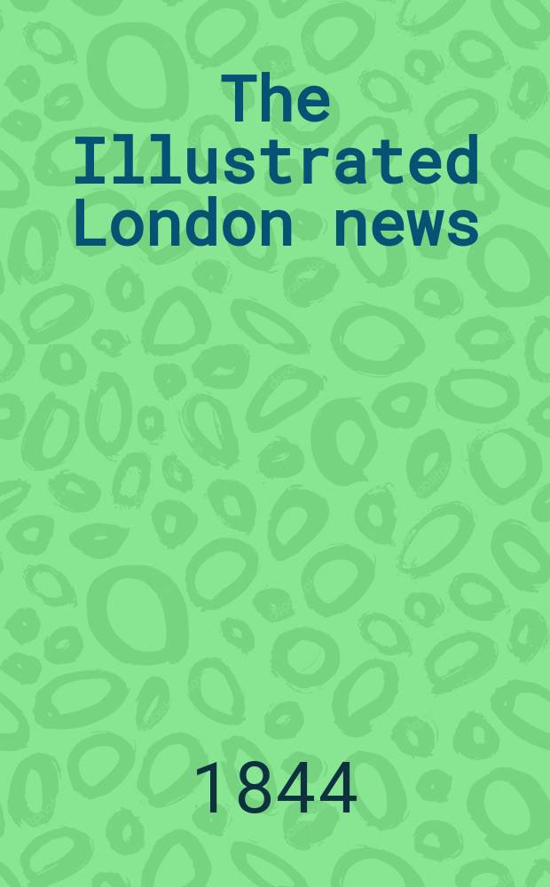 The Illustrated London news : for the week ending saturday ... Vol. 4, № 94