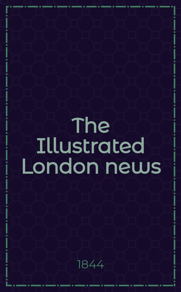 The Illustrated London news : for the week ending saturday ... Vol. 4, № 96