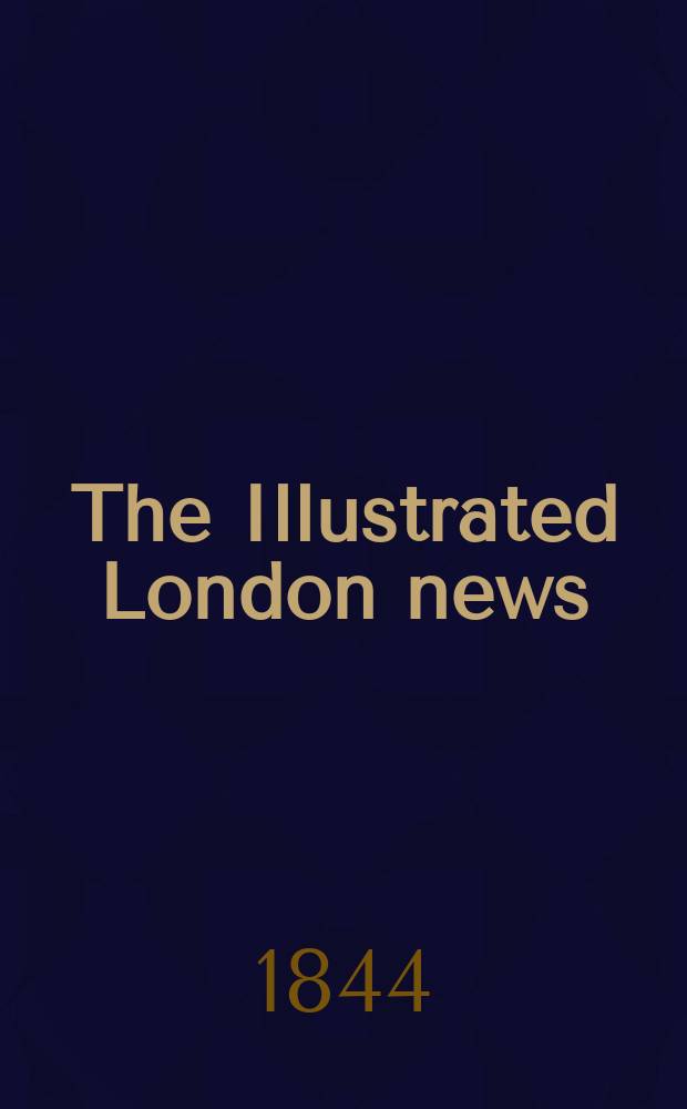 The Illustrated London news : for the week ending saturday ... Vol. 5, № 118
