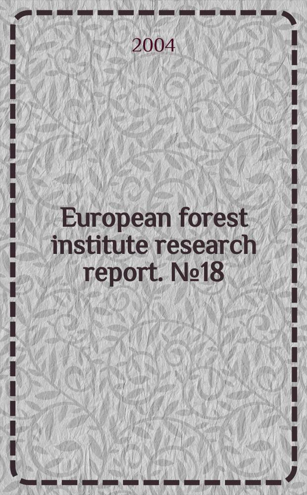 European forest institute research report. № 18 : Norway spruce conversion - options and consequences