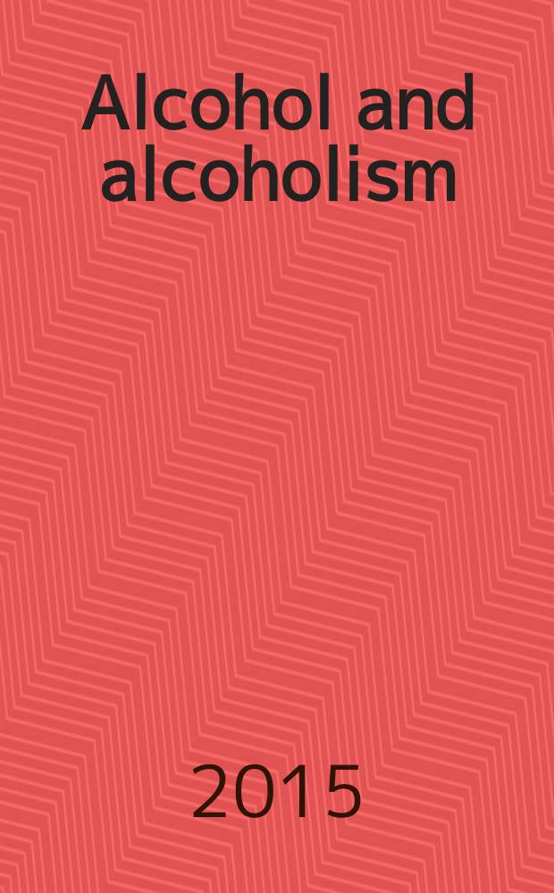 Alcohol and alcoholism : Intern. j. of the Med. council on alcoholism. Vol. 50, № 5