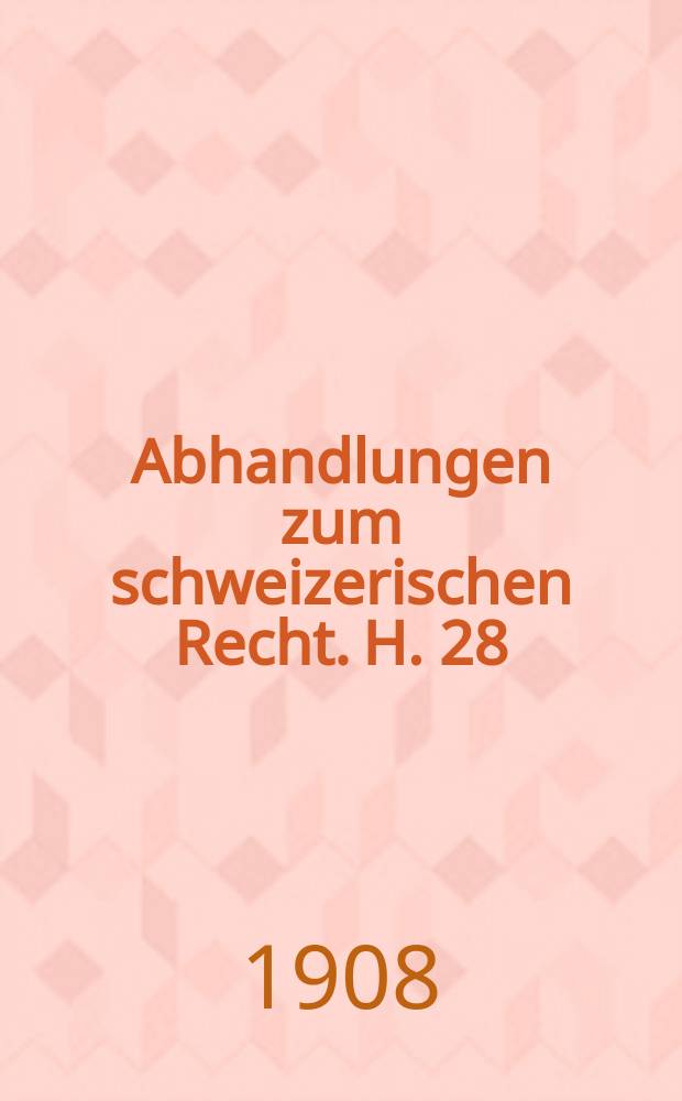 Abhandlungen zum schweizerischen Recht. H. 28 : Rechtsgeschichte des Obersimmentales bis zum Jahre 1798 = История права Оберзимменталя до 1798