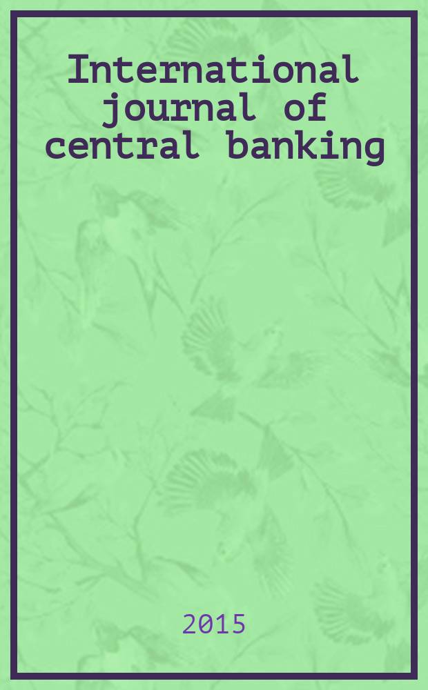 International journal of central banking : IJCB. 2015 к vol. 11, suppl. 1 : Reflections on 25 years of inflation targeting = Размышления на 25 лет инфляционного таргетирования
