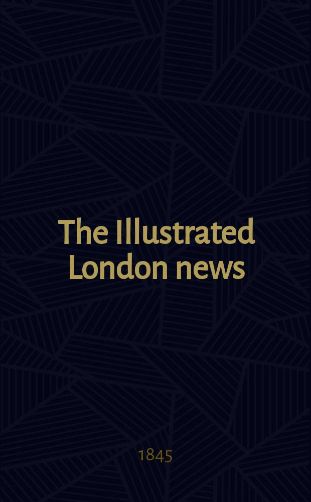 The Illustrated London news : for the week ending saturday ... Vol. 7, № 185