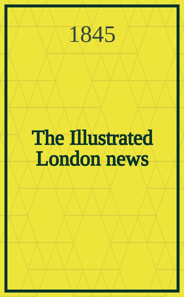 The Illustrated London news : for the week ending saturday ... Vol. 7, № 186