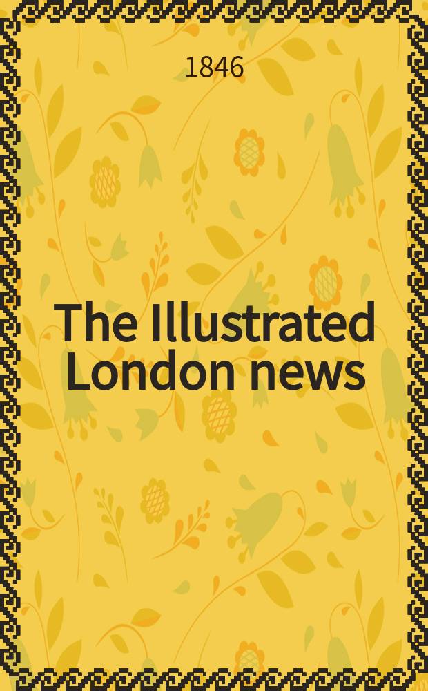 The Illustrated London news : for the week ending saturday ... Vol. 8, № 201