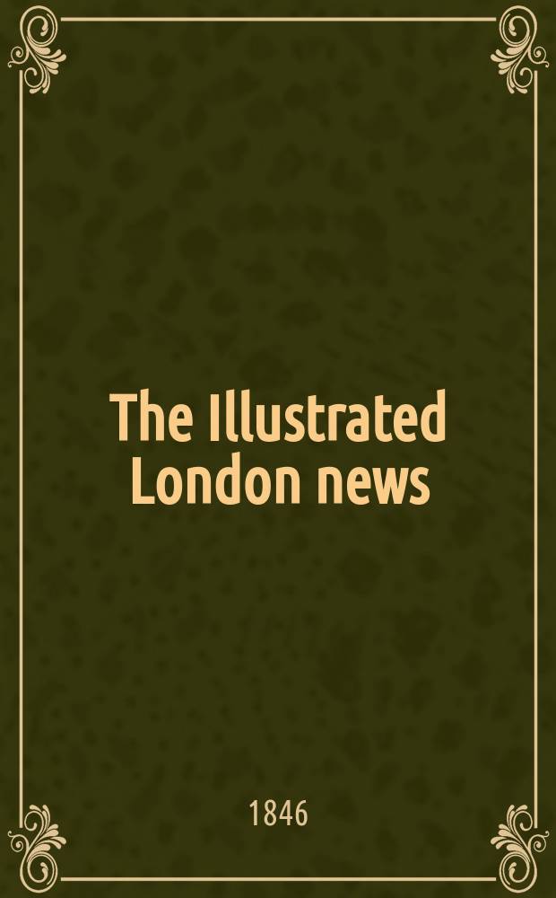 The Illustrated London news : for the week ending saturday ... Vol. 8, № 211